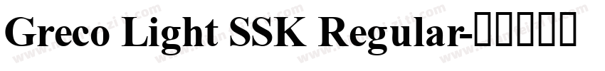 Greco Light SSK Regular字体转换